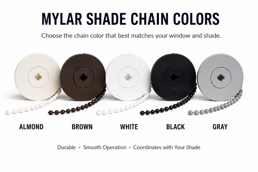 Mylar Shade Chain Colors – Almond, Brown, White, Black and Gray